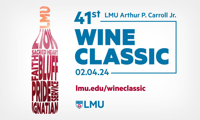 41st LMU Arthur P. Carroll Jr. Wine Classic on February 4, 2024